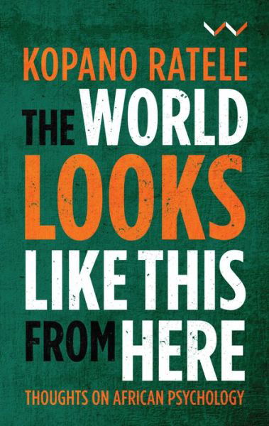 Cover for Kopano Ratele · The World Looks Like This from Here (Hardcover Book) (2019)