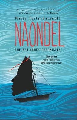 Cover for Maria Turtschaninoff · Naondel - The Red Abbey Chronicles Trilogy (Paperback Bog) (2018)