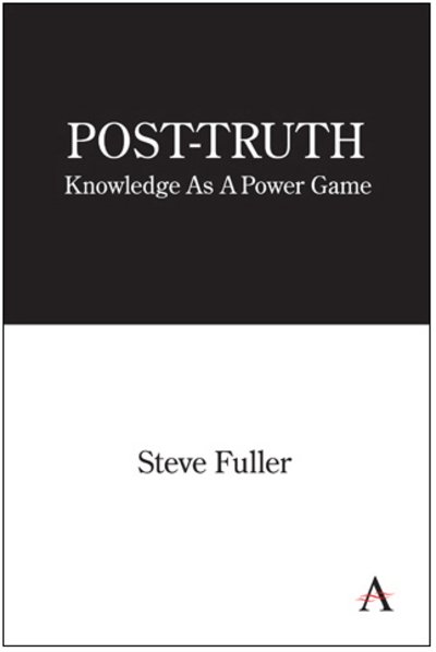 Cover for Steve Fuller · Post-Truth: Knowledge As A Power Game - Key Issues in Modern Sociology (Taschenbuch) (2018)