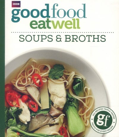 Cover for Good Food Guides · Good Food: Eat Well Soups and Broths (Paperback Bog) (2016)