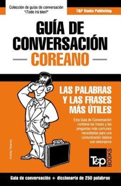 Cover for Andrey Taranov · Guia de Conversacion Espanol-Coreano y mini diccionario de 250 palabras (Paperback Book) (2016)