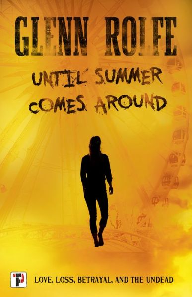 Cover for Glenn Rolfe · Until Summer Comes Around (Hardcover Book) [New edition] (2020)