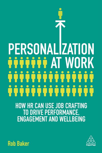 Cover for Rob Baker · Personalization at Work: How HR Can Use Job Crafting to Drive Performance, Engagement and Wellbeing (Paperback Book) (2020)