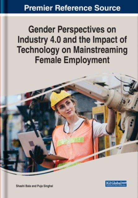 Cover for Bala   Singhal · Gender Perspectives on Industry 4.0 and the Impact of Technology on Mainstreaming Female Employment (Hardcover Book) (2022)