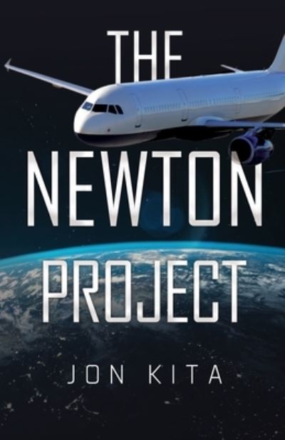 The Newton Project - Jon Kita - Books - Pegasus Elliot Mackenzie Publishers - 9781800161948 - February 24, 2022