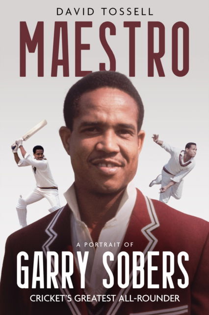 Maestro: A Portrait of Garry Sobers, Cricket's Greatest All-Rounder - David Tossell - Books - Pitch Publishing Ltd - 9781836801948 - October 20, 2025