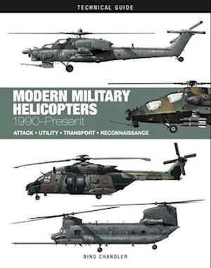 Cover for Bing Chandler · Modern Military Helicopters: Attack * Utility * Transport * Reconnaissance - Technical Guides (Gebundenes Buch) (2025)