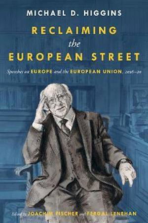 Cover for Michael D. Higgins · Reclaiming The European Street: Speeches on Europe and the European Union, 2016-20 (Hardcover Book) (2021)