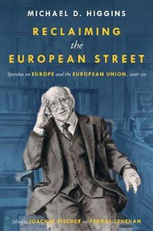 Cover for Michael D. Higgins · Reclaiming the European Street: Speeches on Europe and the European Union, 2016-20 (Gebundenes Buch) (2021)