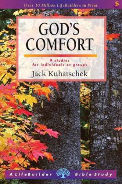 Cover for Kuhatschek, Jack (Author) · God's Comfort (Lifebuilder Study Guides) - Lifebuilder Bible Study Guides (Paperback Bog) (2005)