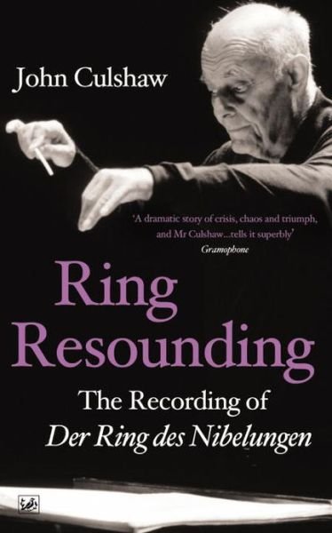 Cover for John Culshaw · Ring Resounding: The Recording of Der Ring Des Nibelungen (Paperback Book) (2012)