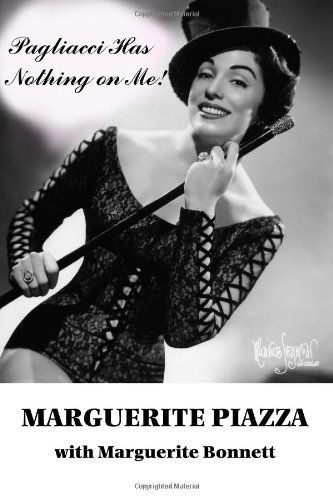 Cover for Marguerite Bonnett · Pagliacci Has Nothing on Me! (Paperback Book) (2006)