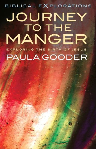 Cover for Paula Gooder · Journey to the Manger: Exploring the Birth of Jesus - Biblical Explorations (Paperback Book) (2015)