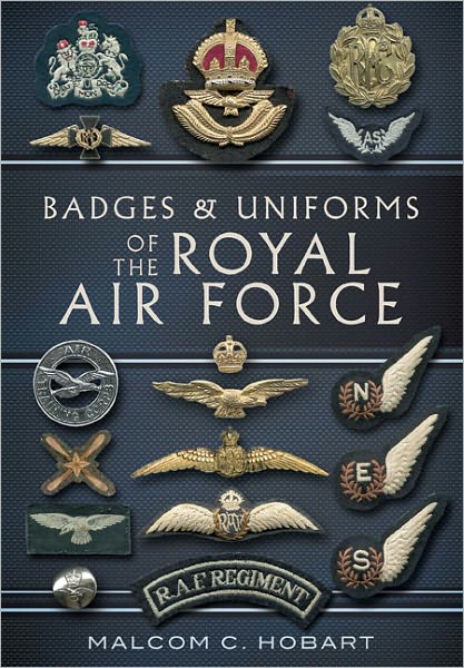 Cover for Malcolm Hobart · Badges and Uniforms of the Royal Air Force (Paperback Book) (2013)
