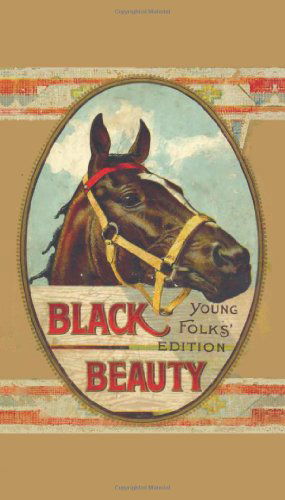 Black Beauty, Young Folks' Edition - Abridged with Original Illustrations - Anna Sewell - Kirjat - Benediction Classics - 9781849023948 - keskiviikko 22. kesäkuuta 2011