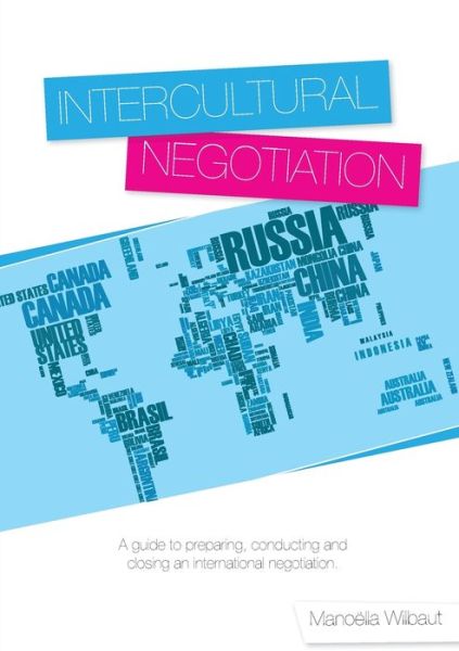 Cover for Manoella Wilbaut · Intercultural Negotiation: A Guide to Preparing, Conducting and Closing an International Negotiation (Paperback Book) (2012)