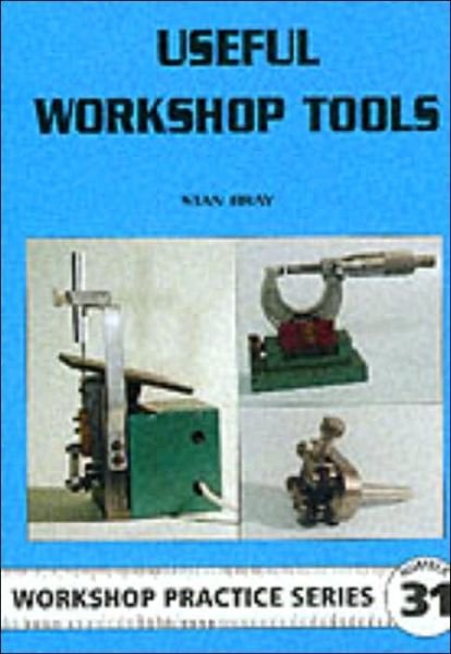 Cover for Stan Bray · Useful Workshop Tools - Workshop Practice (Pocketbok) (2000)