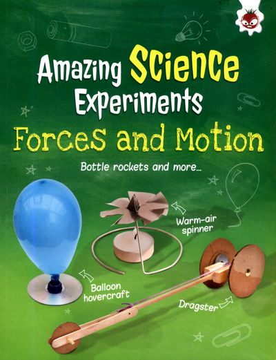 Cover for Rob Ives · Forces and Motion: Bottle rockets and more... - Amazing Science Experiments (Paperback Book) (2017)