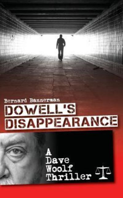 Dowell's Disappearance - Bernard Bannerman - Kirjat - M-Y Books - 9781911124948 - keskiviikko 1. elokuuta 2018