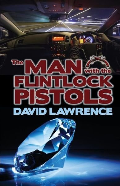 Cover for David Lawrence · The Man With The Flintlock Pistols (Pocketbok) (2019)
