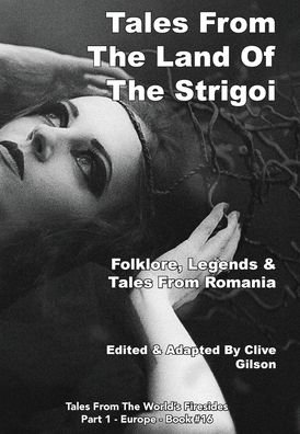 Tales From the Land Of the Strigoi - Clive Gilson - Kirjat - Clive Gilson - 9781913500948 - sunnuntai 23. helmikuuta 2020