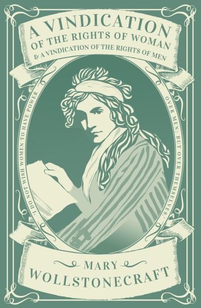 Cover for Mary Wollstonecraft · A Vindication of the Rights of Woman &amp; A Vindication of the Rights of Men (Taschenbuch) (2022)