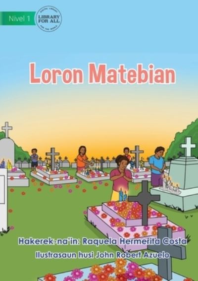 Cover for Raquela Hermerita Costa · All Souls Day - Loron Matebian (Paperback Book) (2021)