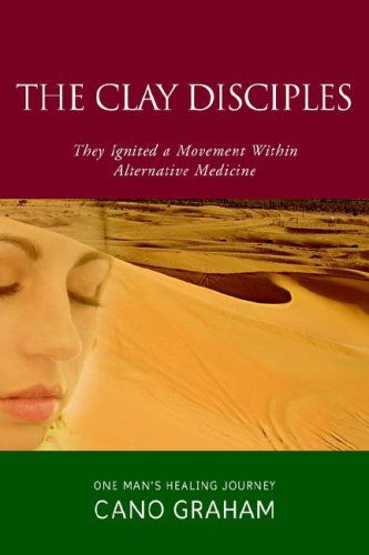 Cover for Cano Graham · The Clay Disciples (Paperback Book) [First edition] (2006)