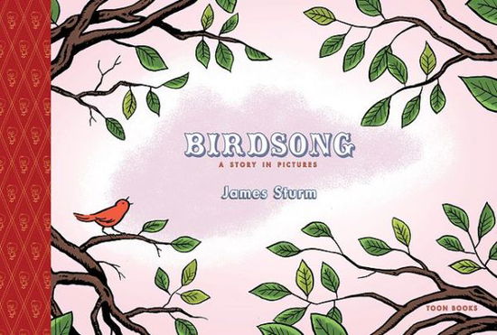 Cover for James Sturm · Birdsong: A Story in Pictures: TOON Level 1 (Hardcover Book) (2016)