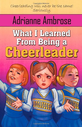 Cover for Adrianne Ambrose · What I Learned from Being a Cheerleader (Paperback Book) (2010)