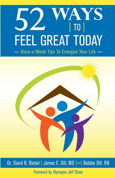 Cover for Bobbie Dill · 52 Ways to Feel Great Today: Once-a-week Tips to Energize Your Life (Paperback Book) (2015)