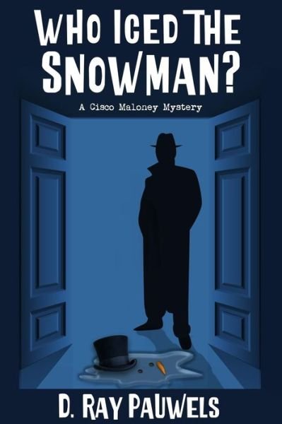 Cover for D Ray Pauwels · Who Iced the Snowman? (Paperback Book) (2016)
