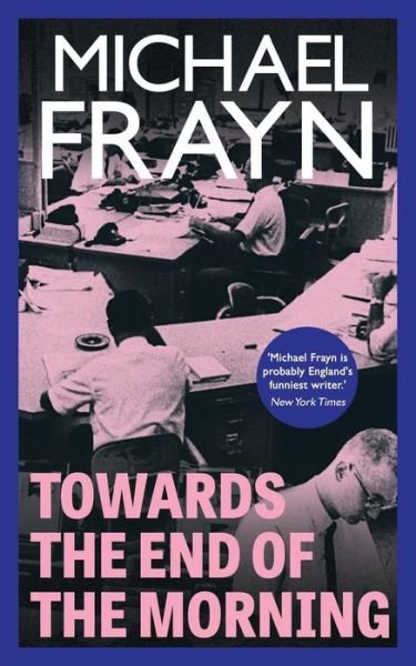 Cover for Michael Frayn · Towards the End of the Morning (Valancourt 20th Century Classics) (Pocketbok) (2015)