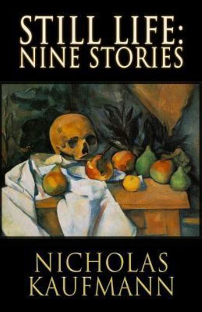 Cover for Nicholas Kaufmann · Still Life (Paperback Book) (2018)