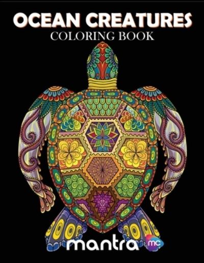 Cover for Mantra · Ocean Creatures Coloring Book: Coloring Book for Adults: Beautiful Designs for Stress Relief, Creativity, and Relaxation (Taschenbuch) (2019)