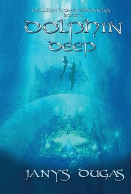 Cover for Janys Dugas · Dolphin Dome Chronicles (Hardcover Book) (2020)