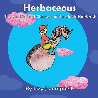 Cover for Lizy J Campbell · Herbaceous the Boy Made of Cheese and the Magic Hair Brush (Paperback Book) (2020)