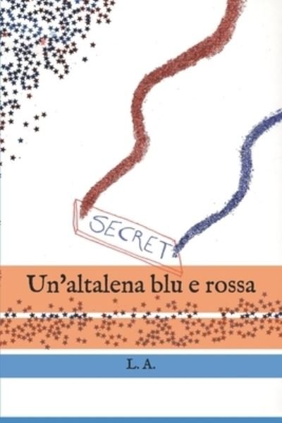 Cover for L a · Un'altalena blu e rossa (Paperback Book) (2017)
