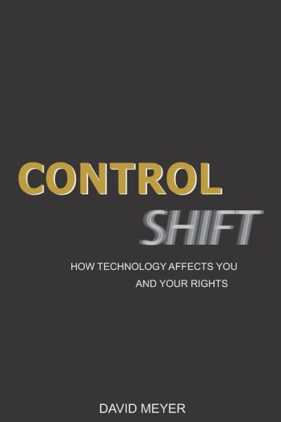 Control Shift - David Meyer - Livros - Independently Published - 9781973393948 - 26 de novembro de 2017