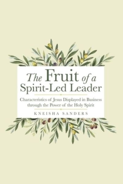 Cover for Kneisha Sanders · Fruit of a Spirit-Led Leader (Buch) (2020)