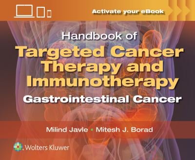 Handbook of Targeted Cancer Therapy and Immunotherapy: Gastrointestinal Cancer - Javle, Milind, MD - Boeken - Wolters Kluwer Health - 9781975162948 - 22 augustus 2023
