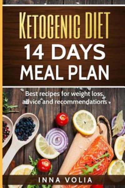 Cover for Inna Volia · Ketogenic diet 14 days meal plan (Paperback Book) (2017)