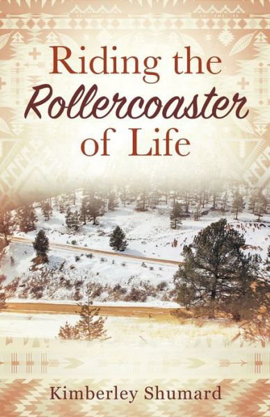 Cover for Kimberley Shumard · Riding the Rollercoaster of Life (Book) (2020)