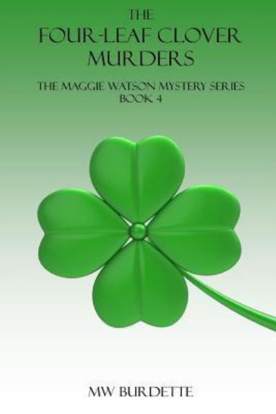 Cover for Mw Burdette · The Four-Leaf Clover Murders (Pocketbok) (2017)