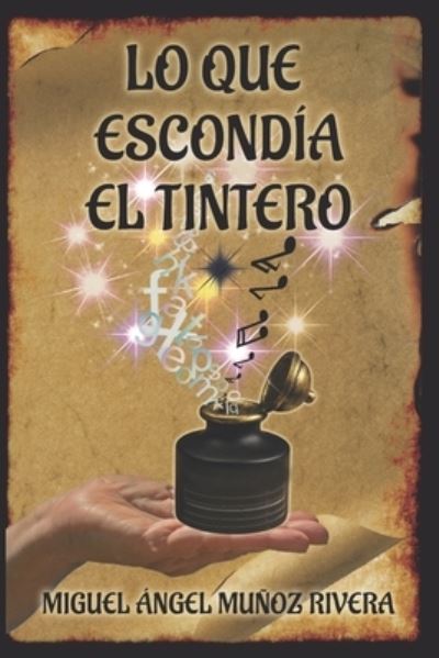 Cover for Auto Miguel Ángel Muñoz Rivera · Lo Que Escondía El Tintero (Paperback Book) (2018)