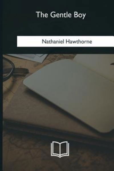 Cover for Nathaniel Hawthorne · The Gentle Boy (Paperback Bog) (2018)