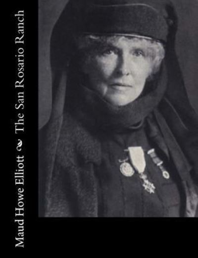 Cover for Maud Howe Elliott · The San Rosario Ranch (Paperback Book) (2017)