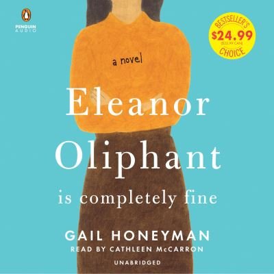Cover for Gail Honeyman · Eleanor Oliphant Is Completely Fine (CD) (2018)