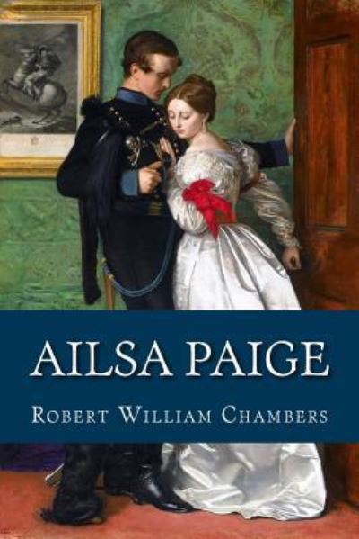 Cover for Robert William Chambers · Ailsa Paige (Book) (2018)