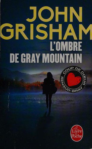 Cover for Grisham · L'ombre de Gray Mountain (Book)